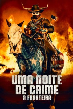 Uma Noite de Crime:  A Fronteira